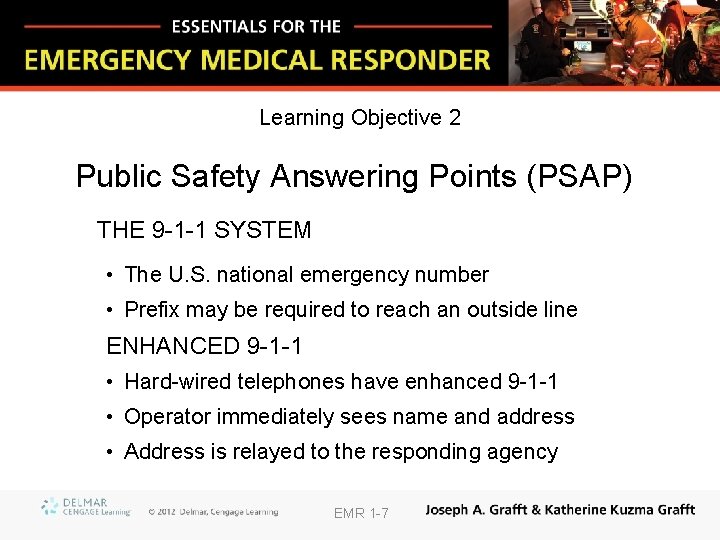 Learning Objective 2 Public Safety Answering Points (PSAP) THE 9 -1 -1 SYSTEM •
