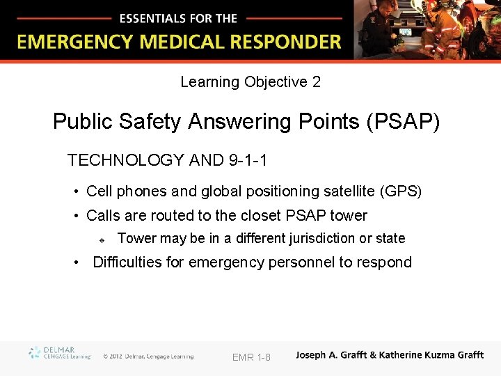 Learning Objective 2 Public Safety Answering Points (PSAP) TECHNOLOGY AND 9 -1 -1 •
