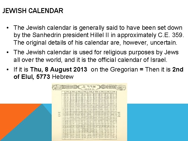 JEWISH CALENDAR • The Jewish calendar is generally said to have been set down