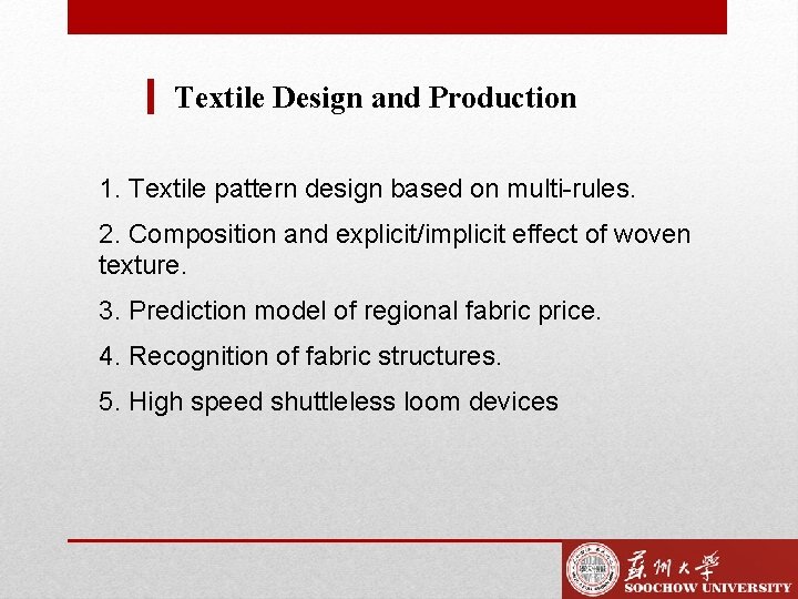 Textile Design and Production 1. Textile pattern design based on multi-rules. 2. Composition and