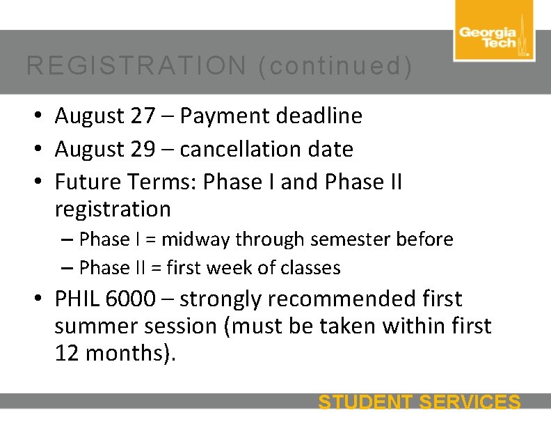 REGISTRATION (continued) • August 27 – Payment deadline • August 29 – cancellation date