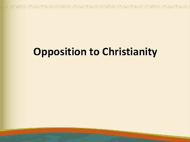 Opposition to Christianity 