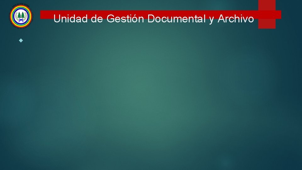 Unidad de Gestión Documental y Archivo 