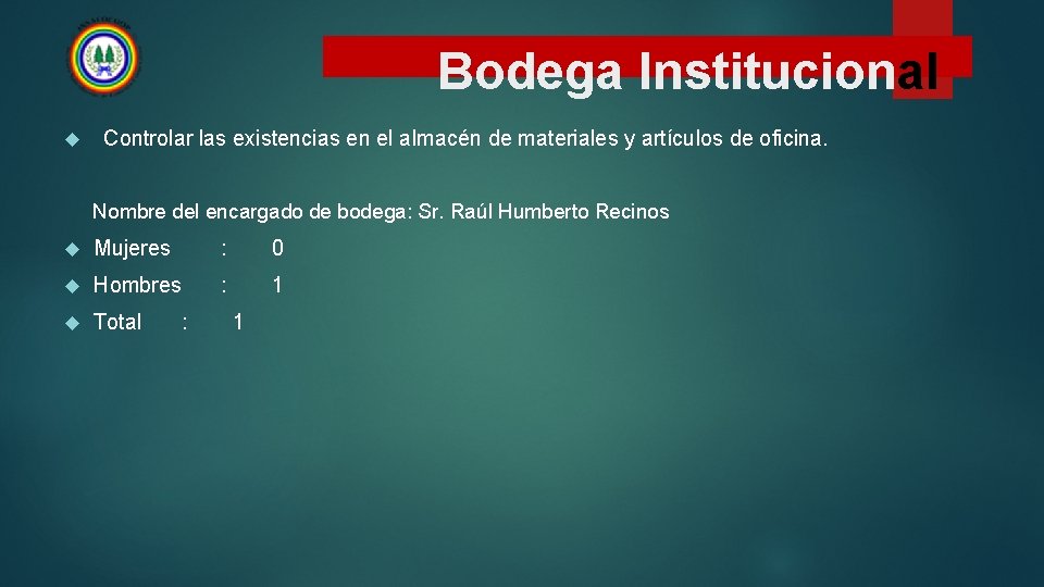 Bodega Institucional Controlar las existencias en el almacén de materiales y artículos de oficina.