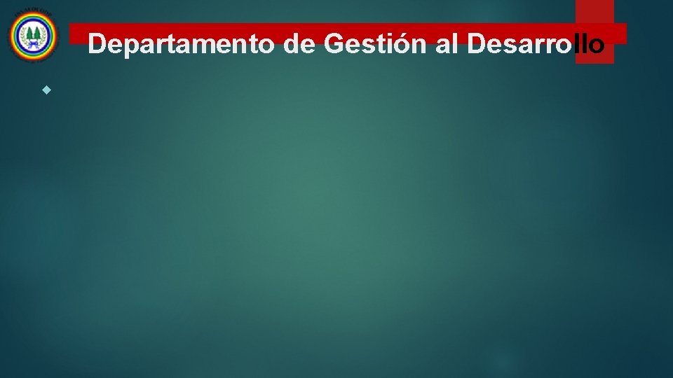 Departamento de Gestión al Desarrollo 