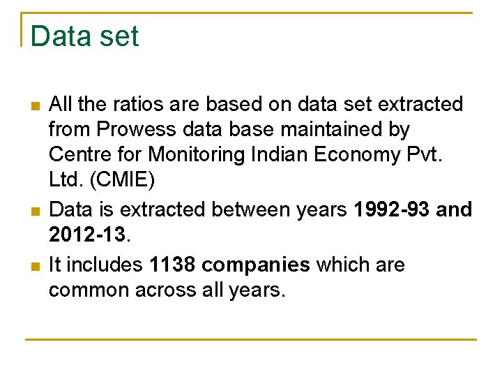 Data set n n n All the ratios are based on data set extracted