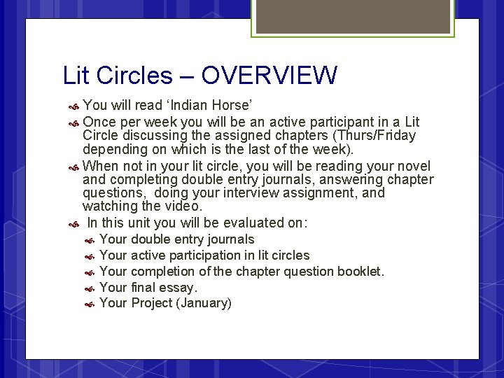 Lit Circles – OVERVIEW You will read ‘Indian Horse’ Once per week you will
