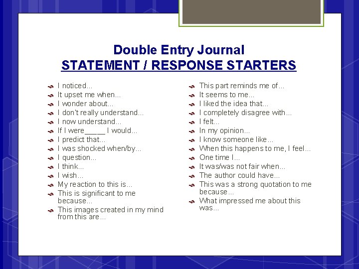 Double Entry Journal STATEMENT / RESPONSE STARTERS I noticed… It upset me when… I