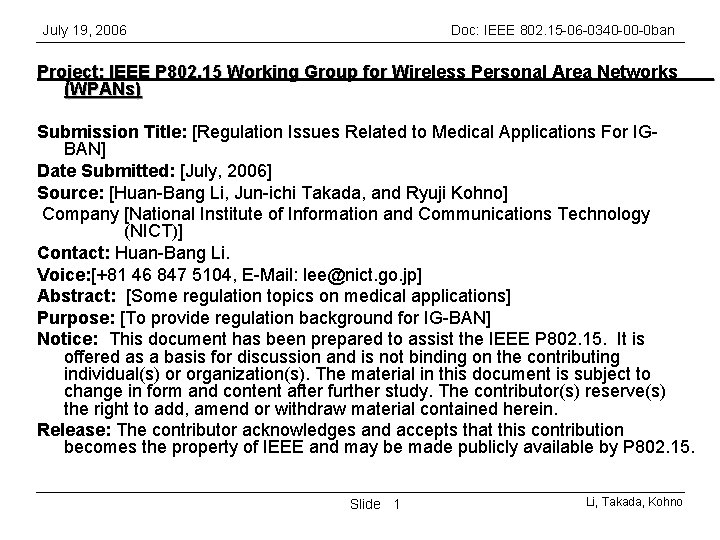 July 19, 2006 Doc: IEEE 802. 15 -06 -0340 -00 -0 ban Project: IEEE July 19, 2006 Doc: IEEE 802. 15 -06 -0340 -00 -0 ban Project: IEEE