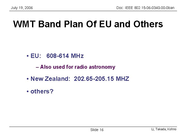 July 19, 2006 Doc: IEEE 802. 15 -06 -0340 -00 -0 ban WMT Band