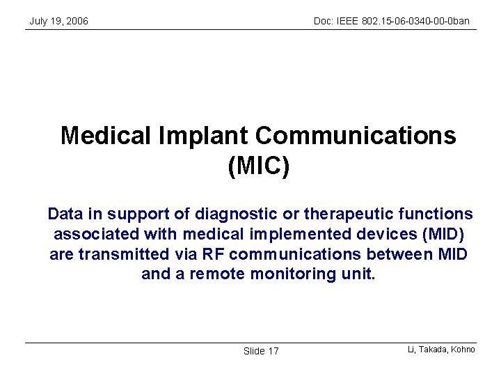 July 19, 2006 Doc: IEEE 802. 15 -06 -0340 -00 -0 ban Medical Implant