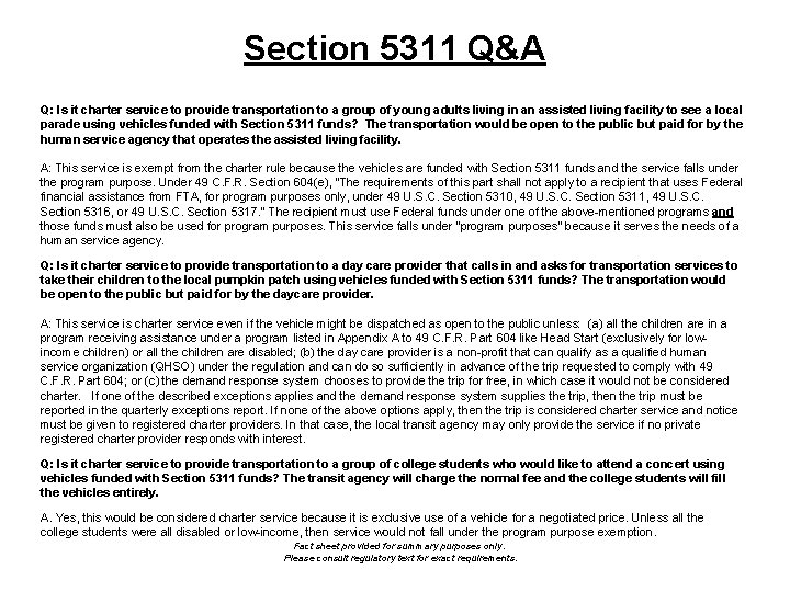 Section 5311 Q&A Q: Is it charter service to provide transportation to a group