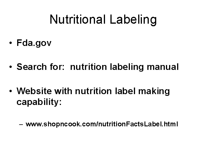 Nutritional Labeling • Fda. gov • Search for: nutrition labeling manual • Website with