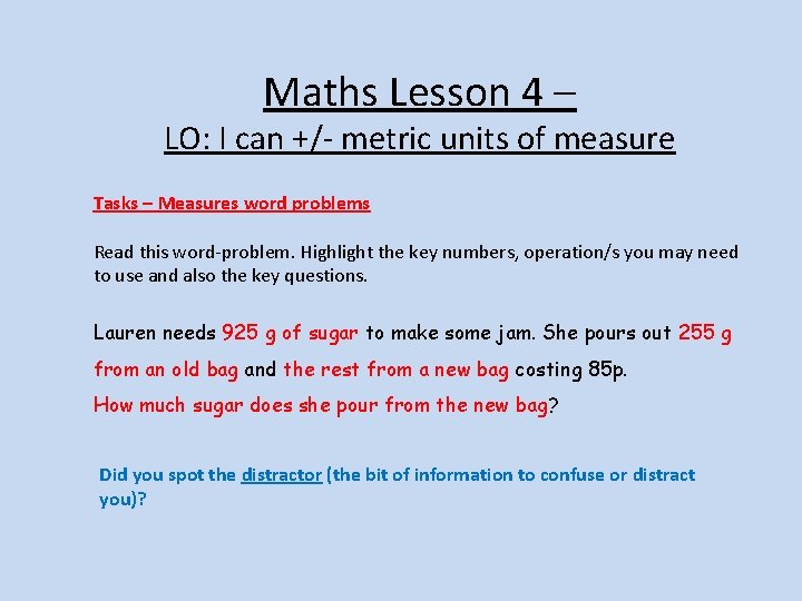 Maths Lesson 4 – LO: I can +/- metric units of measure Tasks –
