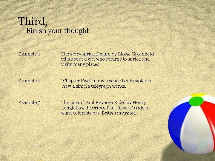 Third, Finish your thought. Example 1 The story Africa Dream by Eloise Greenfield tells