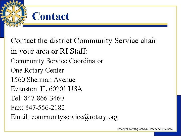 Contact the district Community Service chair in your area or RI Staff: Community Service