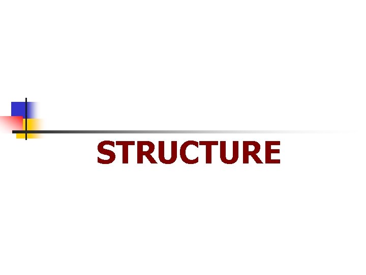 STRUCTURE 