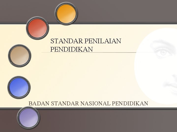 STANDAR PENILAIAN PENDIDIKAN BADAN STANDAR NASIONAL PENDIDIKAN 