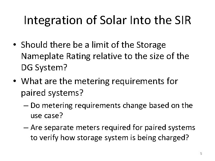 Integration of Solar Into the SIR • Should there be a limit of the