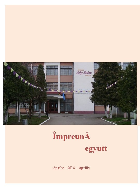 ÎmpreunĂ egyutt Aprilie – 2014 - Aprilis 