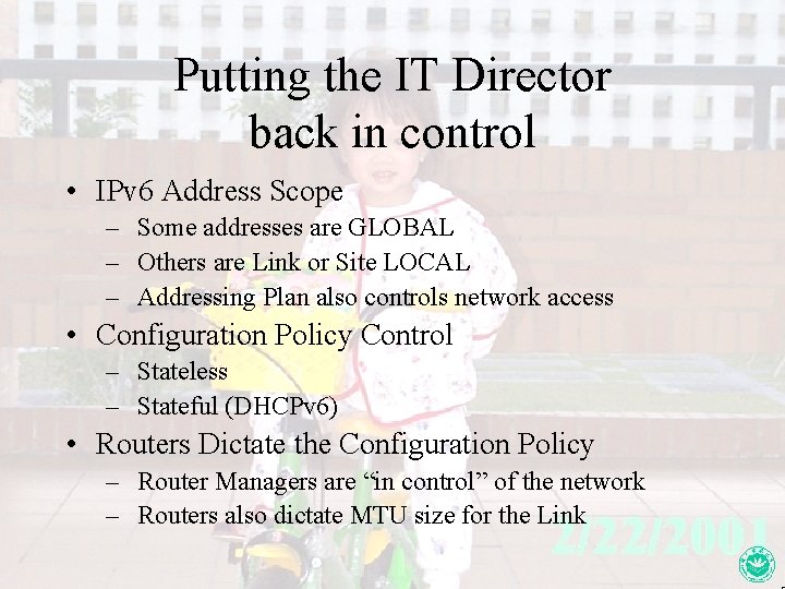 Putting the IT Director back in control • IPv 6 Address Scope – Some