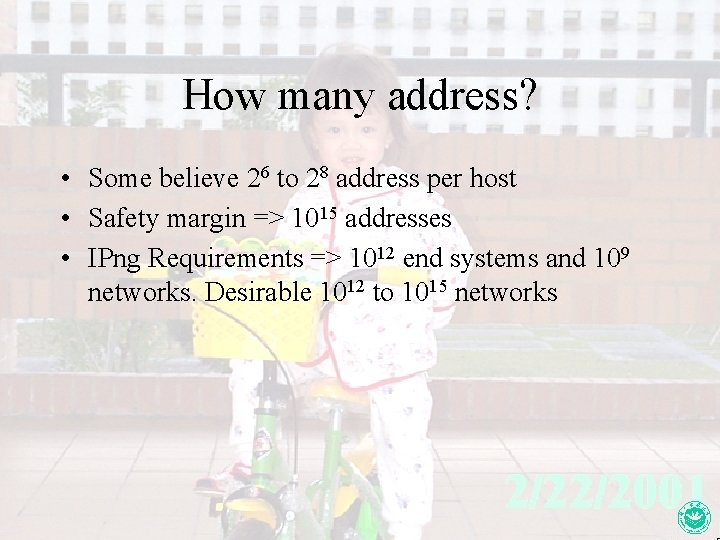 How many address? • Some believe 26 to 28 address per host • Safety