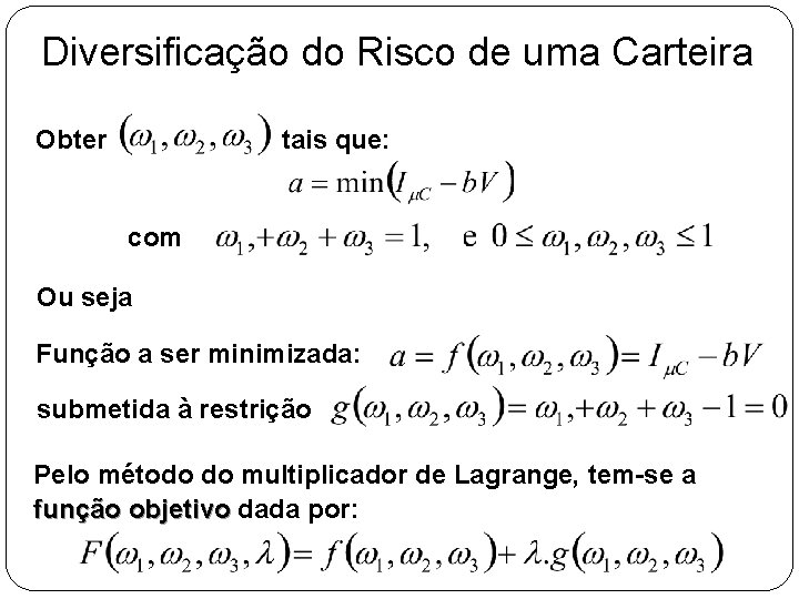 Diversificação do Risco de uma Carteira Obter tais que: com Ou seja Função a