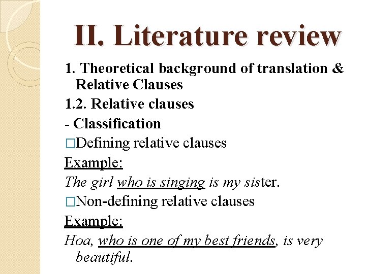 II. Literature review 1. Theoretical background of translation & Relative Clauses 1. 2. Relative