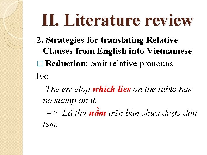 II. Literature review 2. Strategies for translating Relative Clauses from English into Vietnamese �