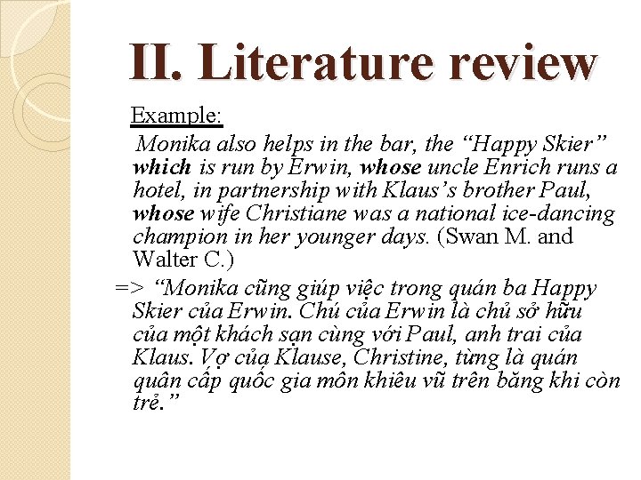 II. Literature review Example: Monika also helps in the bar, the “Happy Skier” which