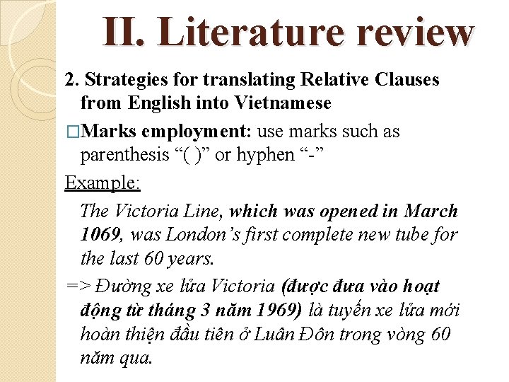 II. Literature review 2. Strategies for translating Relative Clauses from English into Vietnamese �Marks