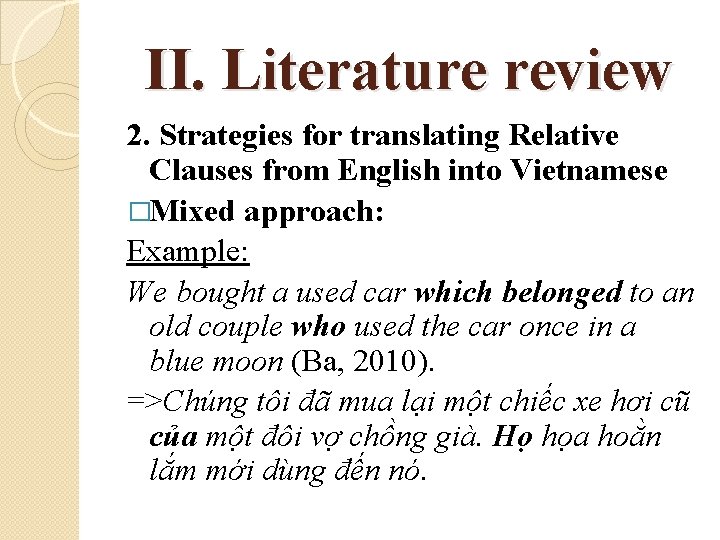 II. Literature review 2. Strategies for translating Relative Clauses from English into Vietnamese �Mixed