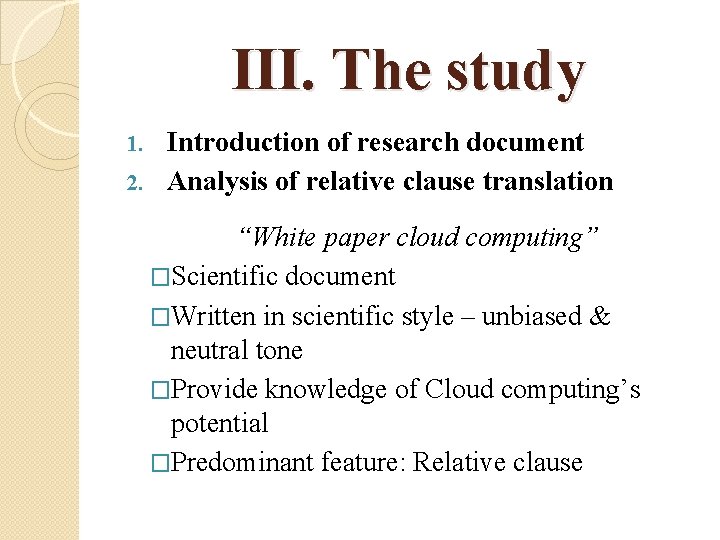III. The study Introduction of research document 2. Analysis of relative clause translation 1.