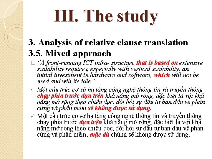 III. The study 3. Analysis of relative clause translation 3. 5. Mixed approach �