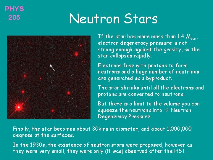 PHYS 205 Neutron Stars If the star has more mass than 1. 4 Msun,