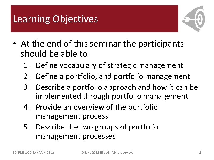 Learning Objectives • At the end of this seminar the participants should be able
