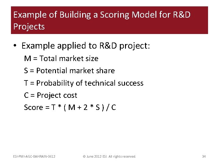 Example of Building a Scoring Model for R&D Projects • Example applied to R&D