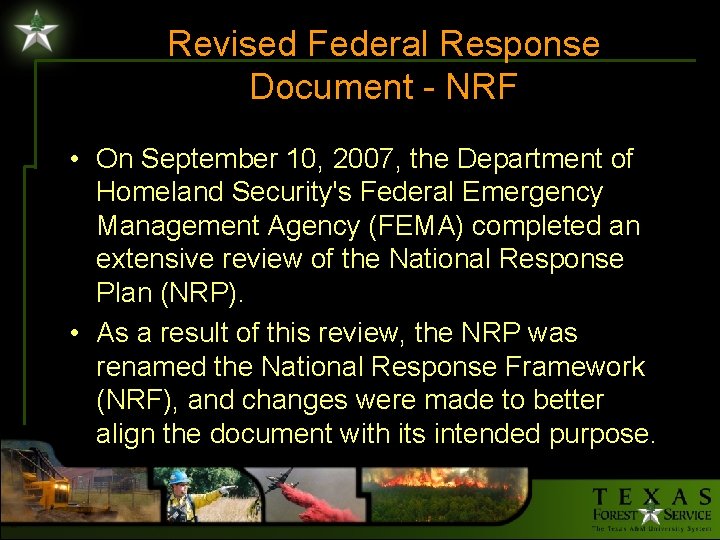 Revised Federal Response Document - NRF • On September 10, 2007, the Department of