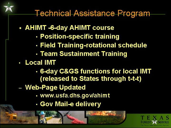 Technical Assistance Program w • – AHIMT -6 -day AHIMT course • Position-specific training