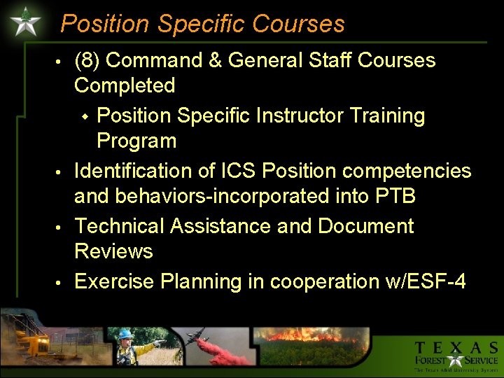 Position Specific Courses • • (8) Command & General Staff Courses Completed w Position