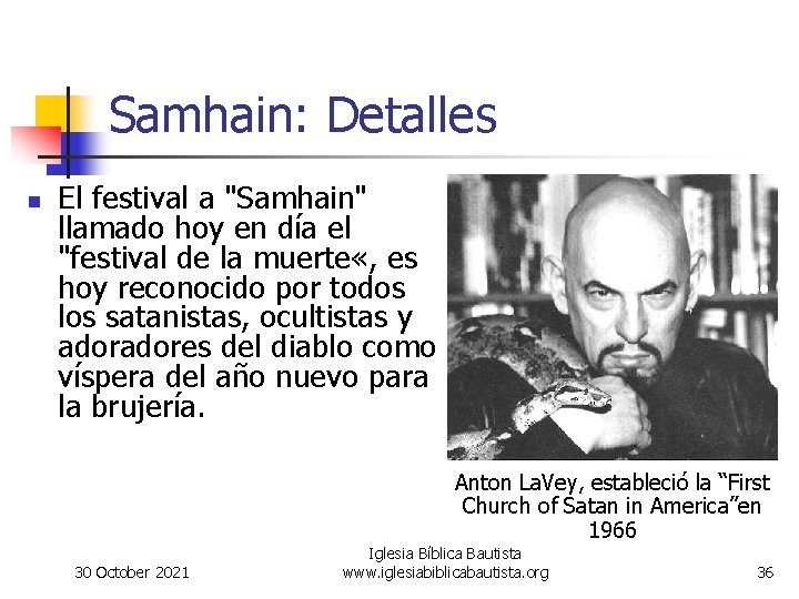 Samhain: Detalles n El festival a "Samhain" llamado hoy en día el "festival de