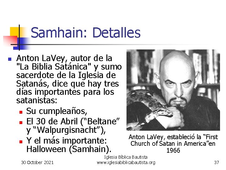 Samhain: Detalles n Anton La. Vey, autor de la "La Biblia Satánica" y sumo