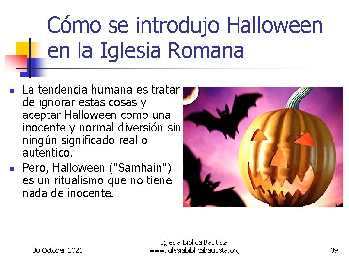 Cómo se introdujo Halloween en la Iglesia Romana n n La tendencia humana es