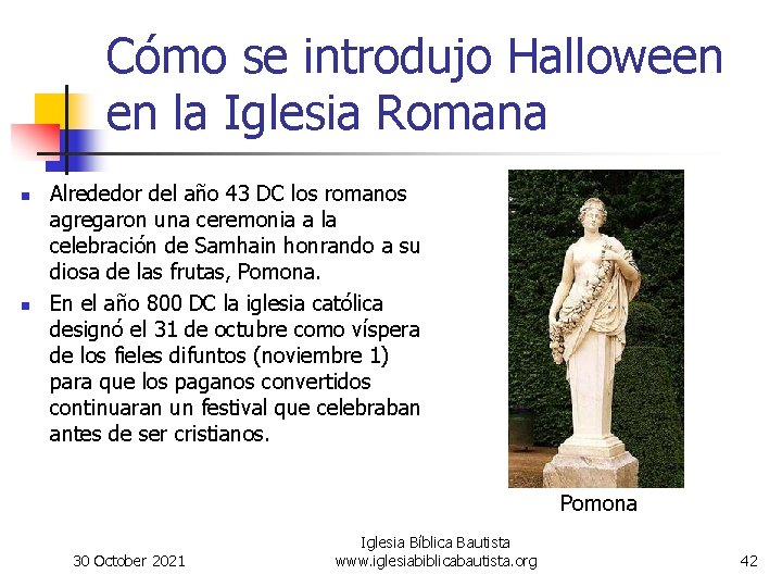 Cómo se introdujo Halloween en la Iglesia Romana n n Alrededor del año 43