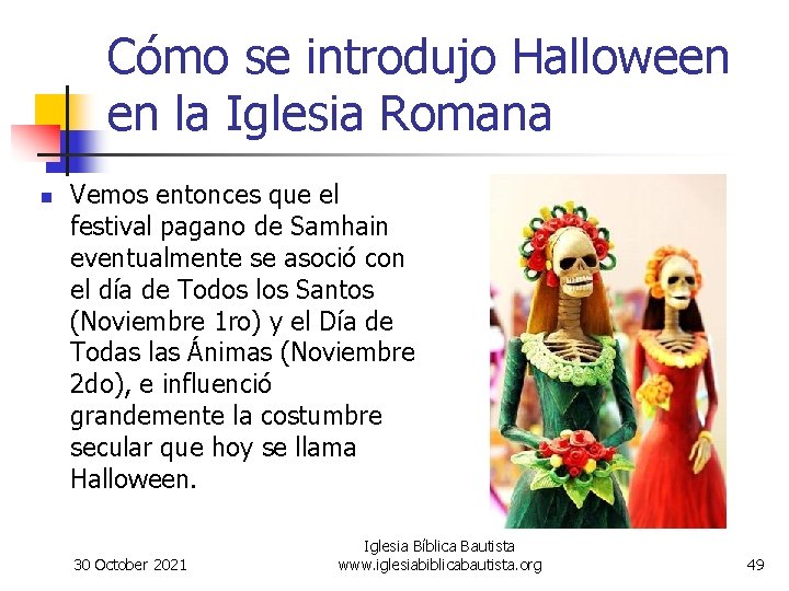 Cómo se introdujo Halloween en la Iglesia Romana n Vemos entonces que el festival