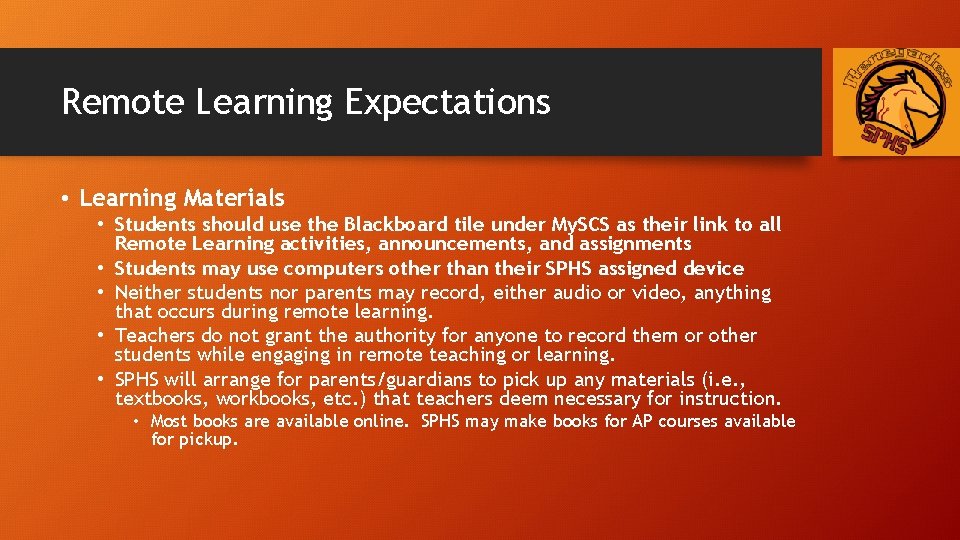 Remote Learning Expectations • Learning Materials • Students should use the Blackboard tile under