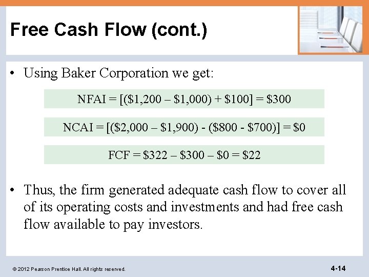 Free Cash Flow (cont. ) • Using Baker Corporation we get: NFAI = [($1,