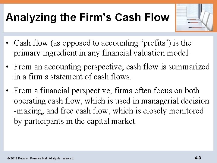 Analyzing the Firm’s Cash Flow • Cash flow (as opposed to accounting “profits”) is