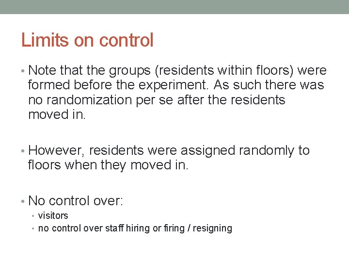 Limits on control • Note that the groups (residents within floors) were formed before
