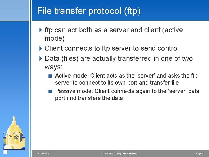 File transfer protocol (ftp) 4 ftp can act both as a server and client